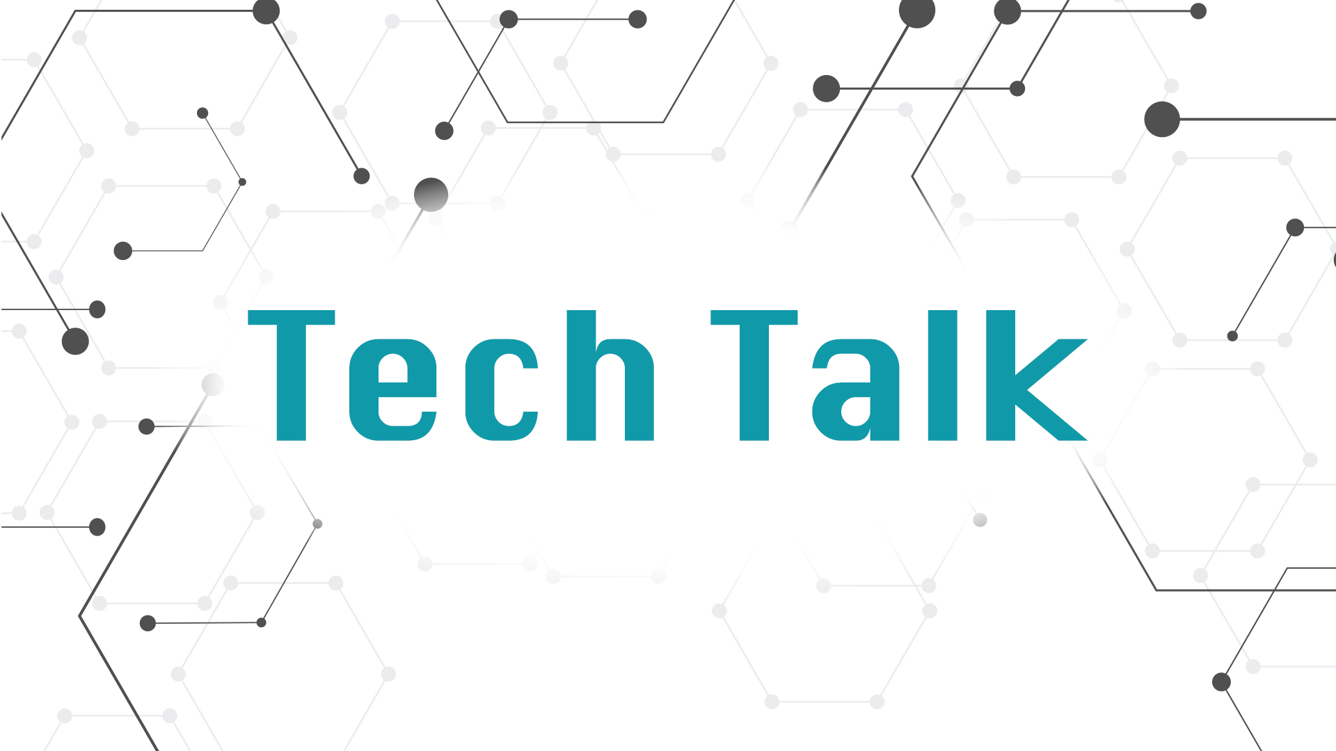 Tech Talk